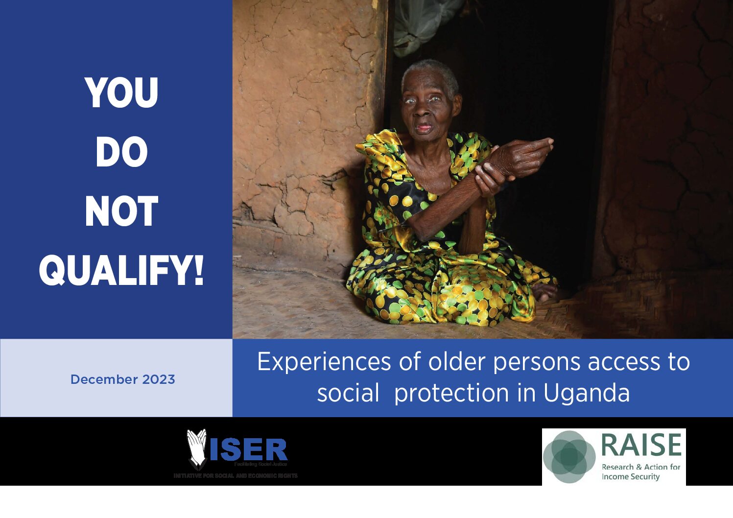 You do not qualify!: Experiences of older persons' access to social protection in Uganda