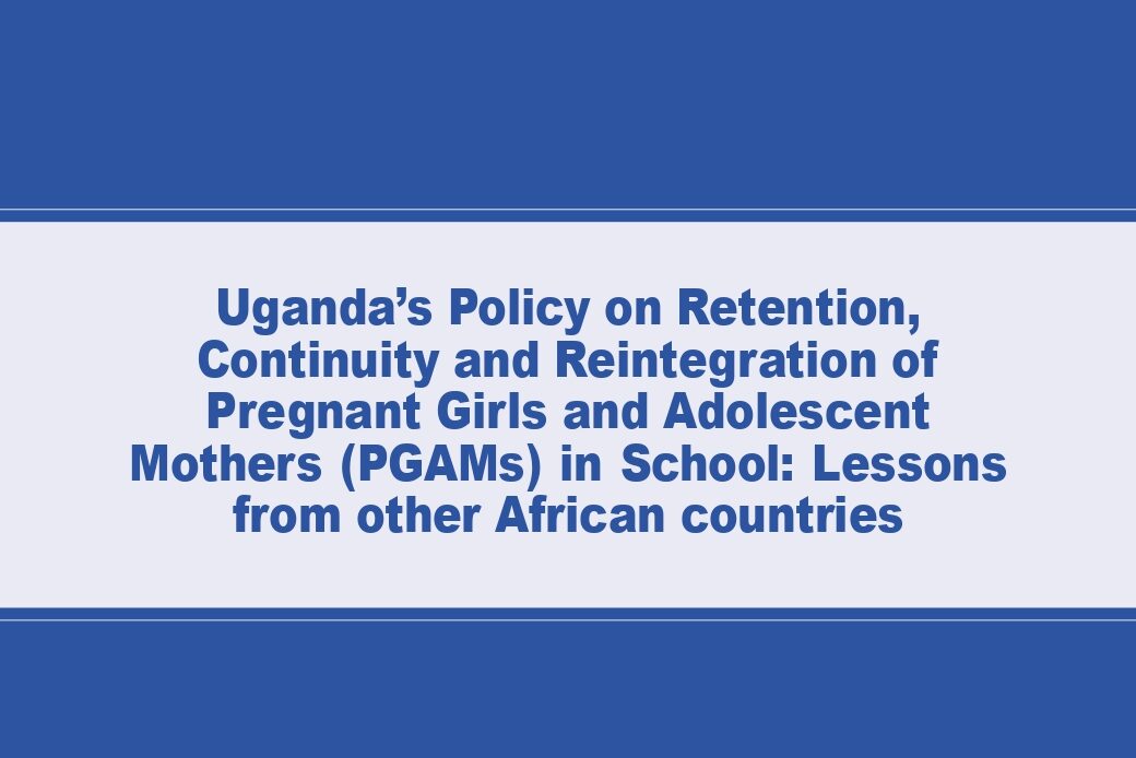 Uganda’s Policy on Retention, Continuity and Reintegration of PGAMs