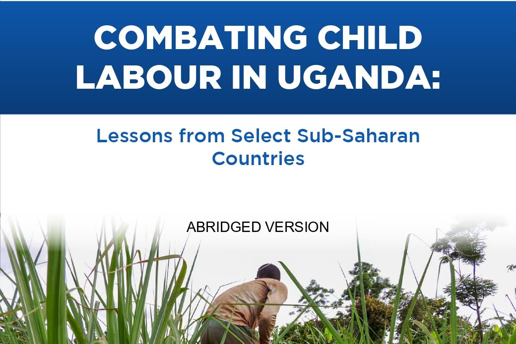 Combating Child Labour in Uganda: Lessons from Select Sub-Saharan Countries - Abridged Version 